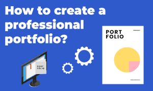 How to create a professional portfolio 